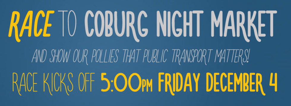 Public Transport Not Traffic: Race to Coburg Night Market - 4th December 2015